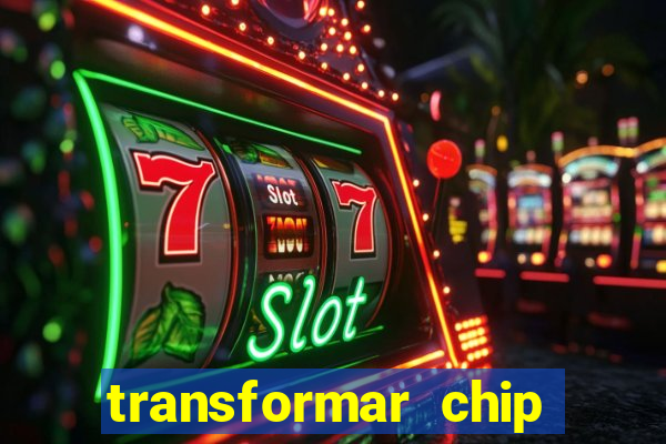 transformar chip tim em esim